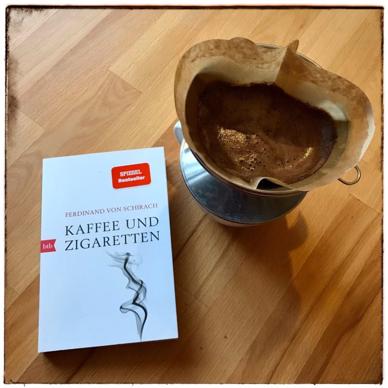 Ferdinand von Schirach Kaffee und Zigaretten Aus Liebe zum Lesen