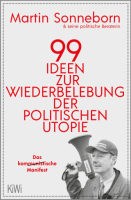 Martin Sonneborn – 99 Ideen zur Wiederbelebung der politischen Utopie