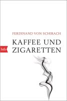 Ferdinand von Schirach – Kaffee und Zigaretten