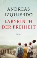 Andreas Izquierdo – Labyrinth der Freiheit ★★★★★