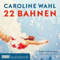 Caroline Wahl – 22 Bahnen