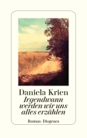 Daniela Krien – Irgendwann werden wir uns alles erzählen
