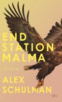 Alex Schulman – Endstation Malma