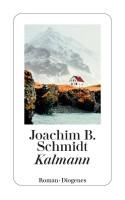 Joachim B. Schmidt – Kalmann
