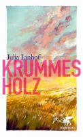 Julja Linhof – Krummes Holz