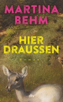 Martina Behm – Hier draußen