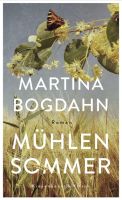 Martina Bogdahn – Mühlensommer