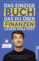 Thomas Kehl und Mona Linke – Das einzige Buch, das du über Finanzen lesen solltest