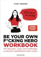 Tijen Onaran – Be your own f*cking Hero – das Workbook